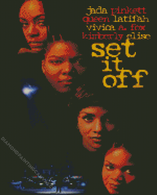 Set It Off Movie Poster Diamond Painting